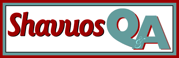 Shavuos Q&A